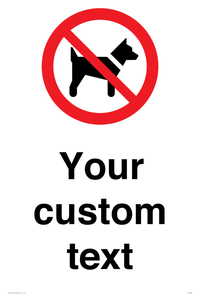 Custom Prohibition No dogs sign