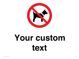 Custom Prohibition No dogs sign