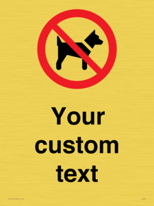 Custom Prohibition No dogs sign