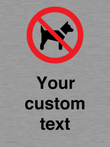 Custom Prohibition No dogs sign