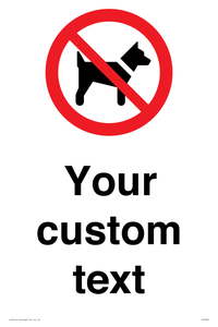 Custom Prohibition No dogs sign