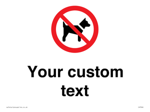 Custom Prohibition No dogs sign