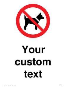 Custom Prohibition No dogs sign