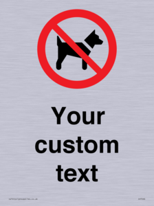 Custom Prohibition No dogs sign