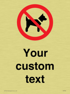 Custom Prohibition No dogs sign