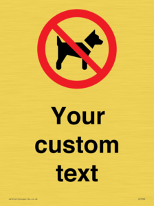 Custom Prohibition No dogs sign