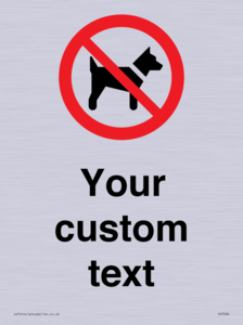 Custom Prohibition No dogs sign
