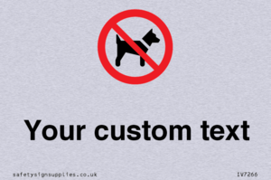 Custom Prohibition No dogs sign