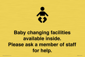 Baby changing facilities available inside. Please ask a member of staff for help.