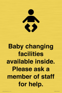 Baby changing facilities available inside. Please ask a member of staff for help.