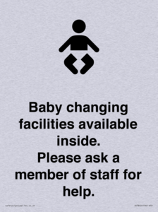 Baby changing facilities available inside. Please ask a member of staff for help.
