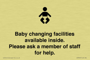 Baby changing facilities available inside. Please ask a member of staff for help.