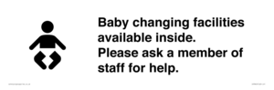 Baby changing facilities available inside. Please ask a member of staff for help.