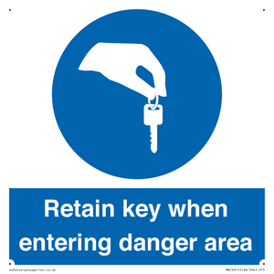 Retain key when entering danger area from Safety Sign Supplies