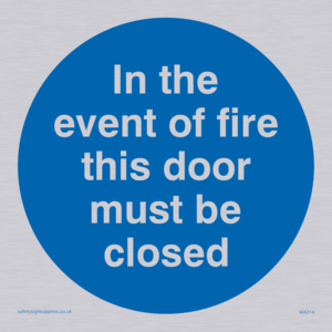 in the event of fire this door must be closed