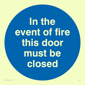 in the event of fire this door must be closed