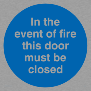 in the event of fire this door must be closed