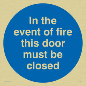 in the event of fire this door must be closed