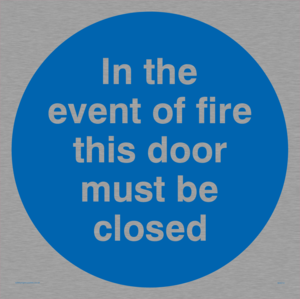 in the event of fire this door must be closed