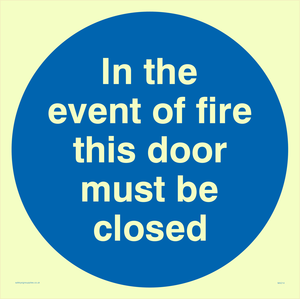 in the event of fire this door must be closed