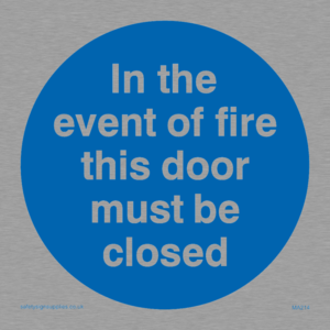 in the event of fire this door must be closed