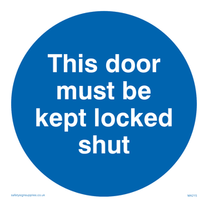 this door must be kept locked shut