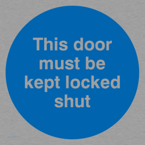 this door must be kept locked shut