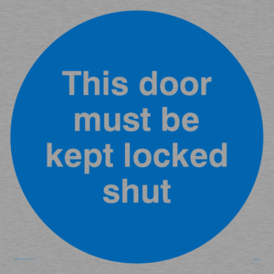 this door must be kept locked shut