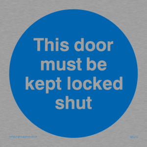 this door must be kept locked shut