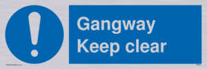 gangway keep clear
