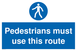 Pedestrians must use this route sign 