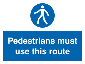 Pedestrians must use this route sign 