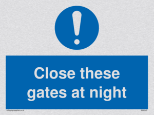 Close these gates at night