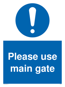 Please use main gate Mandatory Sign 