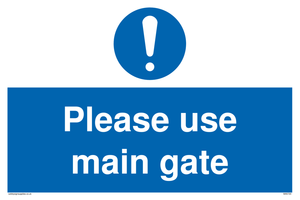 Please use main gate Mandatory Sign 