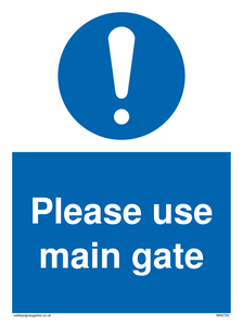 Please use main gate Mandatory Sign