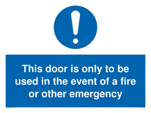 Door is only to be used in the event of a fire Sign