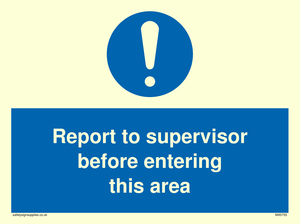 Report to supervisor before entering this area