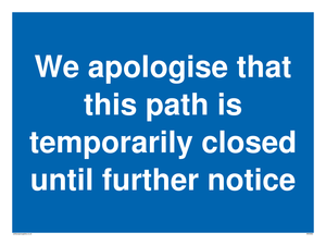 We apologise that this path is temporarily closed until further notice