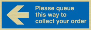 Please queue this way to collect your order