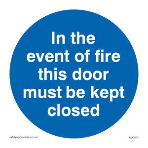 In the event of fire this door must be kept closed