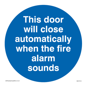 This door will close automatically when the fire alarm sounds