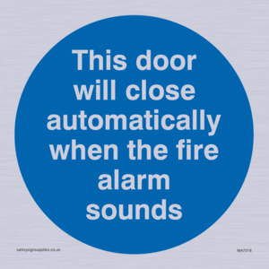 This door will close automatically when the fire alarm sounds
