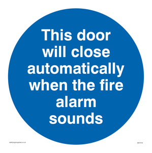 This door will close automatically when the fire alarm sounds