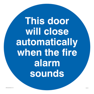 This door will close automatically when the fire alarm sounds