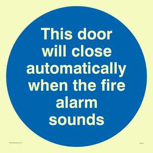 This door will close automatically when the fire alarm sounds