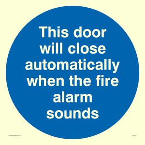 This door will close automatically when the fire alarm sounds