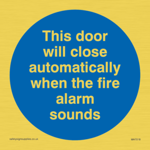 This door will close automatically when the fire alarm sounds