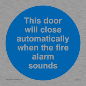 This door will close automatically when the fire alarm sounds