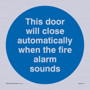 This door will close automatically when the fire alarm sounds